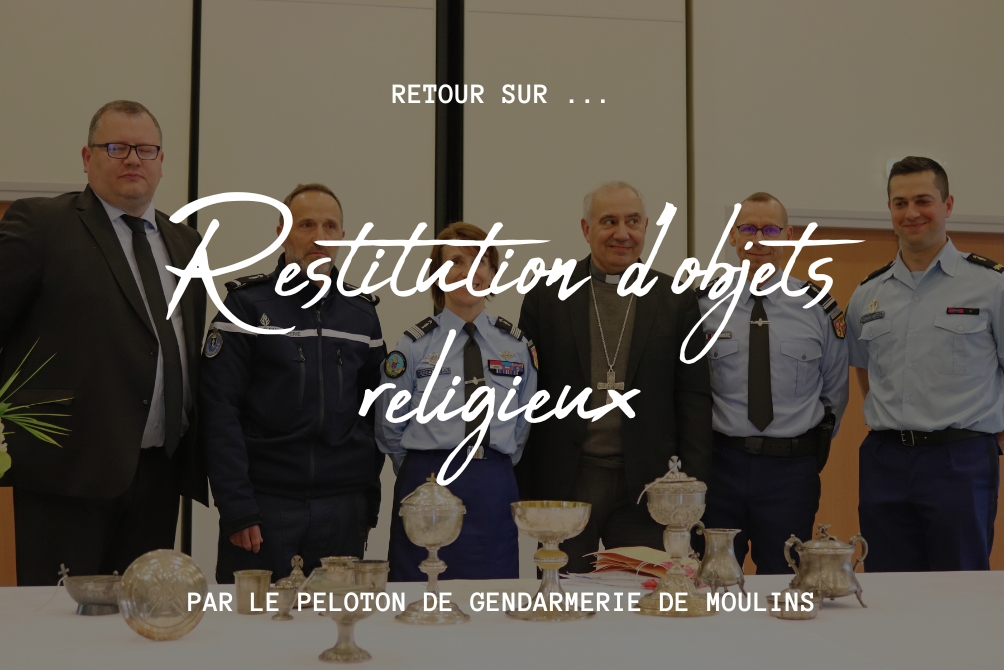 Restitution d'objets religieux au diocèse de Moulins