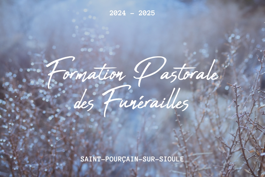 LA PASTORALE DES FUNERAILLES 2024-2025