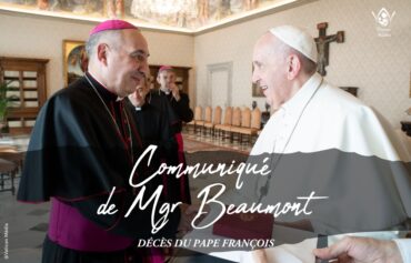 Communiqué de Mgr Beaumont – décès du pape françois